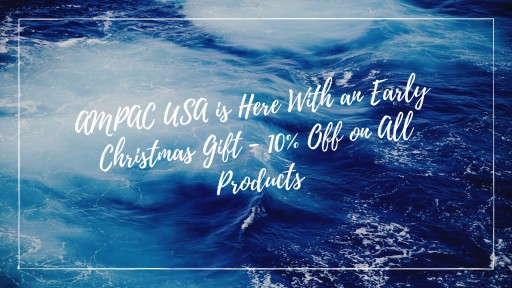 AMPAC USA is Here With an Early Christmas Gift - 10% Off on All Products
