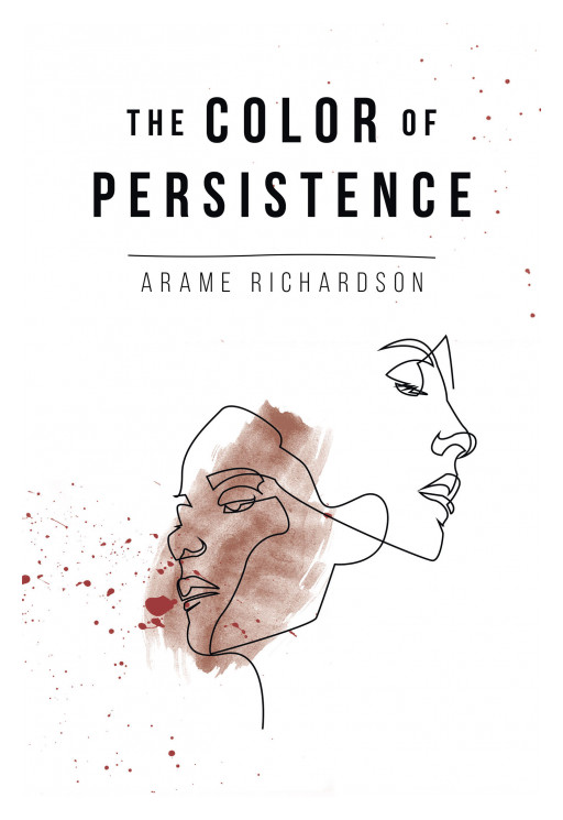 Author Arame Richardson's New Book, 'The Color of Persistence' is the Stirring Tale of Coumba and Her Fight for Survival as a Black Immigrant Living in America