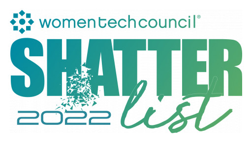 Women Tech Council Celebrates Women's History Month by Announcing the 2022 Shatter List