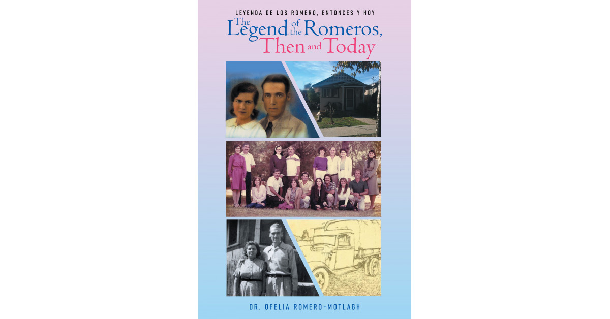 Dr. Ofelia Romero-Motlagh's New Book 'The Legend of the Romeros, Then ...