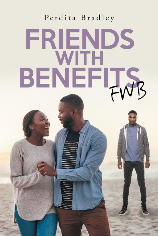 Perdita Bradley's New Book 'Friends with Benefits' Is A Captivating Novella That Centers On Heartbreaks, Heated Romances, And A Ghost From The Past