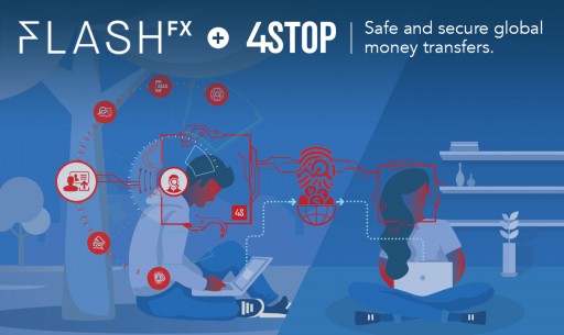 International Payment Transfer Provider FlashFX Enhances Additional Customer On-Boarding Security Through 4Stop's KYC and Anti-Fraud Solution