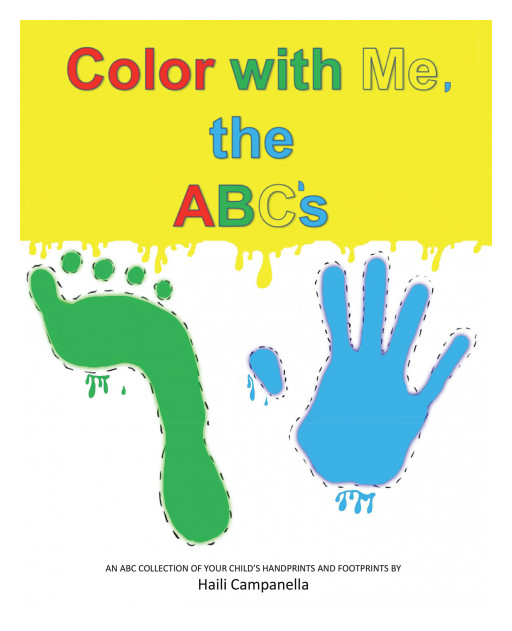 Haili Campanella's New Book 'Color With Me the ABCs' is a Handprint/Footprint Keepsake That Presents the Alphabet in a Creative Way