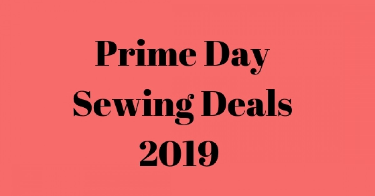 Best Prime Day Sewing Machine Deals 2019 Singer, Brother Sewing