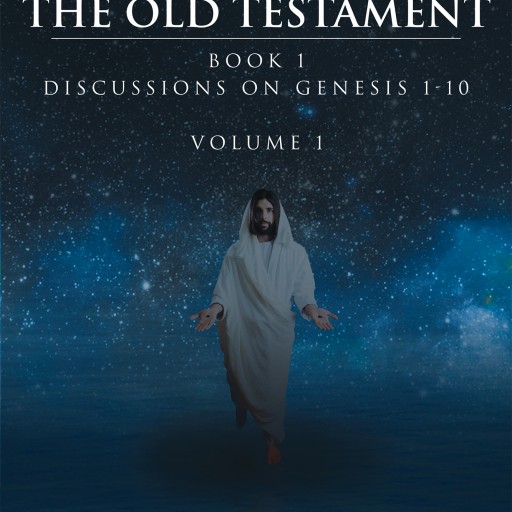 Author Lyle Hutchins's Newly Released "Seeing Christ in the Old Testament Genesis" Is an Interactive Bible Study Series That Makes Study Time, Adventure Time.