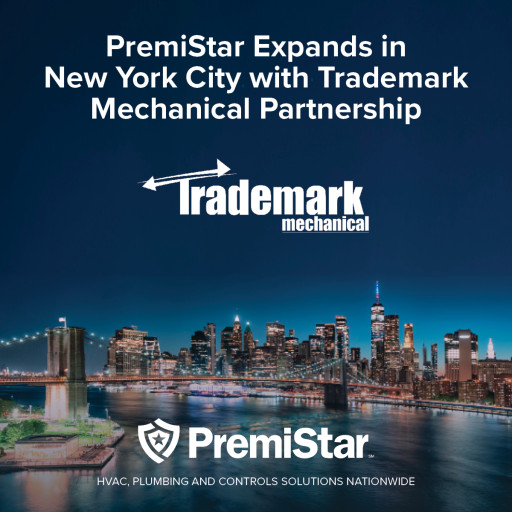 PremiStar Extends its Commercial HVAC Services Footprint to New York City with Trademark Mechanical Partnership