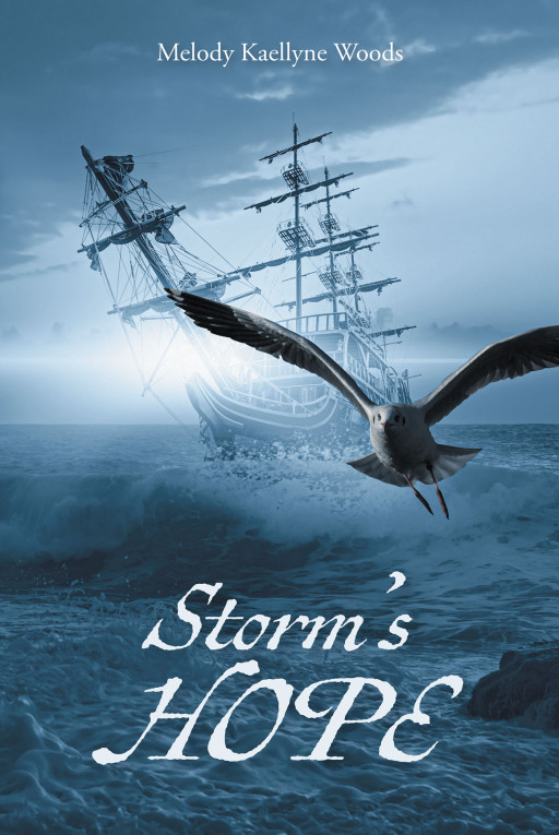 Author Melody Kaellyne Woods's New Book, 'Storm's HOPE' is a Spellbinding Novel That Follows the Son of a Fearsome Pirate on a Tumultuous Journey of Self-Discovery