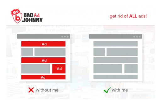 Bad Ad Johnny - Ad Blocking With NO ACCEPTABLE ADS
