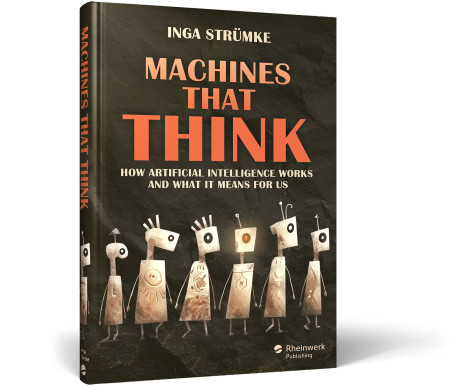 Machines That Think: How Artificial Intelligence Works and What it Means for Us