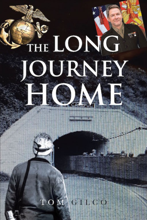 Tom Gilco's New Book 'The Long Journey Home' is a Riveting Tale of a Man's Enthralling Journey Through the Struggles of Life and Duty