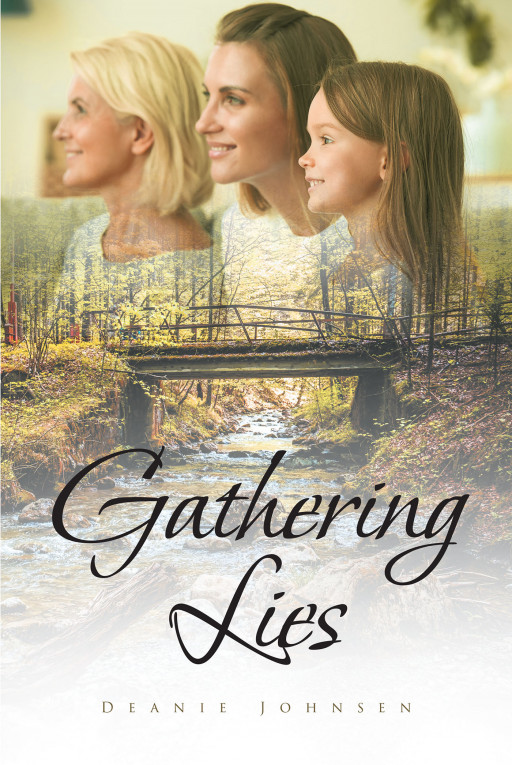 Deanie Johnsen's New Book 'Gathering Lies' is a Gripping Tale of Family Secrets That Dramatically Unravels a Simple, Unassuming Southern Life