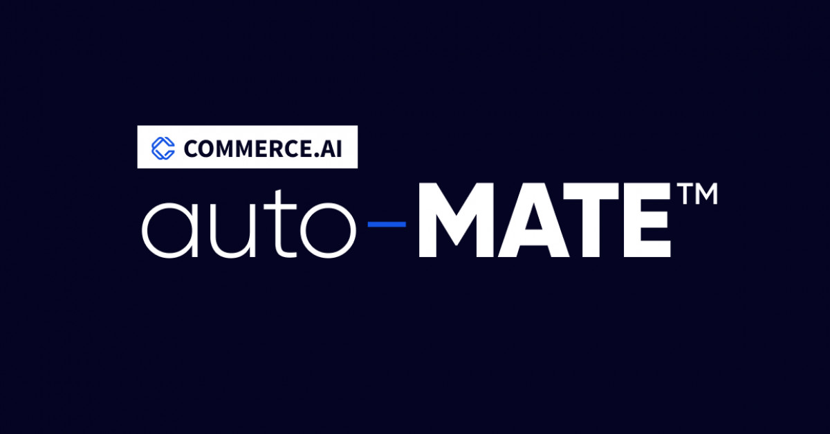 Commerce.AI Introduces auto-MATE | Newswire