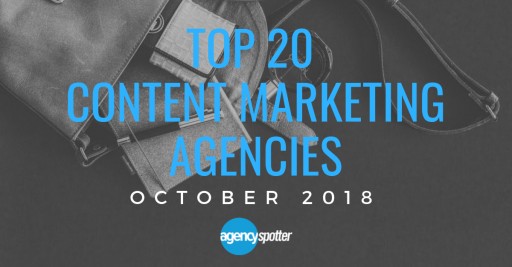 Agency Spotter Ranks Top 20 Content Marketing Agencies for October 2018