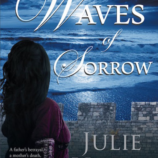 Julie Visser's New Book, "Waves of Sorrow" is a Highly Riveting Book of Two People's Agonizing Circumstances and Their Efforts of Finding Consolation.