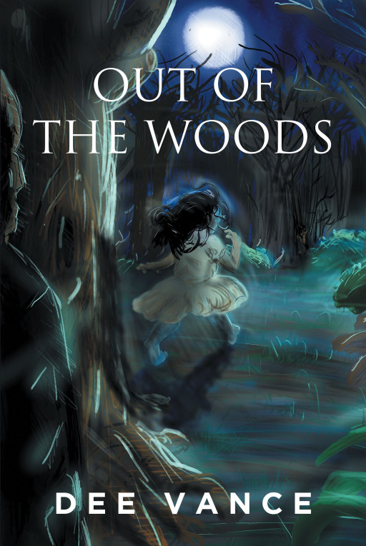 Dee Vance's New Book 'Out of the Woods' is a Fascinating Thriller That Revolves Around Making Sacrifices in a Pursuit for Answers