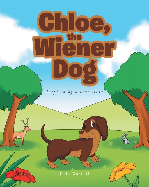 F. G. Carroll's New Book 'Chloe, the Wiener Dog' is a Touching Story of a Dog That Finds Her New Forever Home in a Loving Family