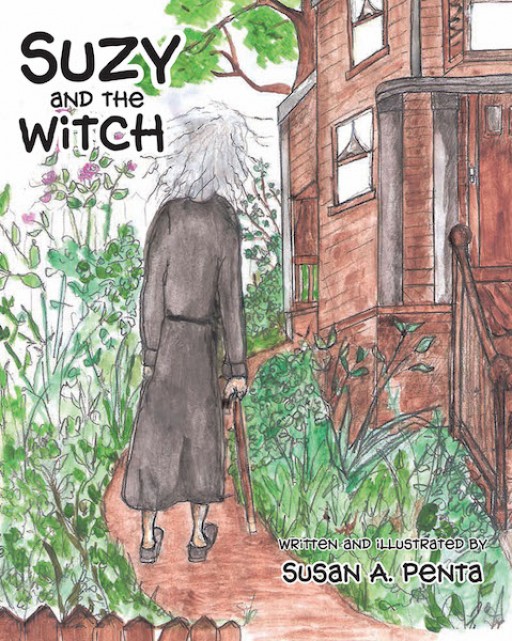 Susan A. Penta's New Book 'Suzy and the Witch' is a Heartwarming Tale That Shares the Newfound Friendship Between Suzy and a Witch