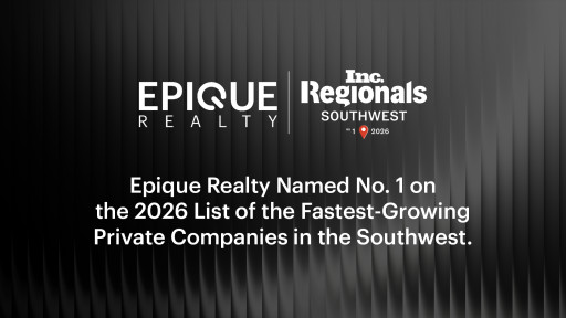 Inc. Names Epique Realty No. 1 on the 2026 List of the Fastest-Growing Private Companies in the Southwest