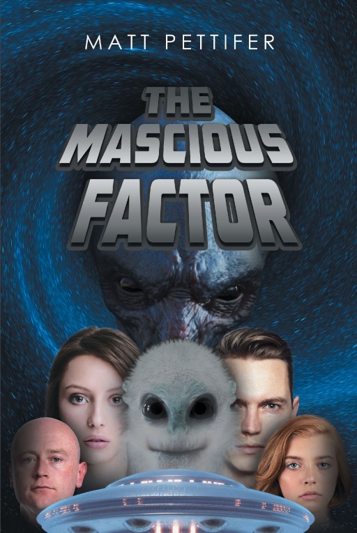 Author Matt Pettifer's New Book 'The Mascious Factor' is the Exciting Tale of an Epic Fight for the Survival of the Universe