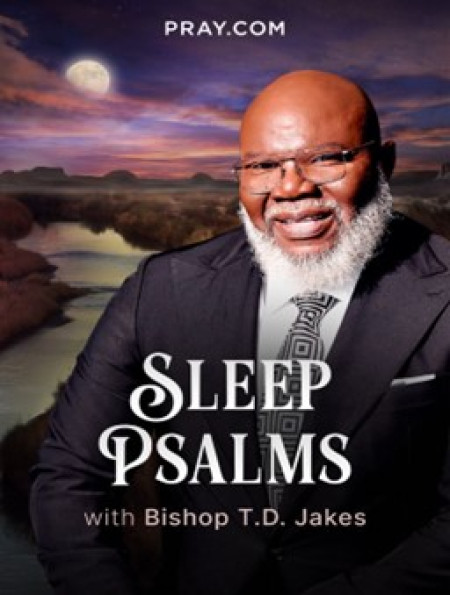 Sleep Psalms with Bishop Jakes