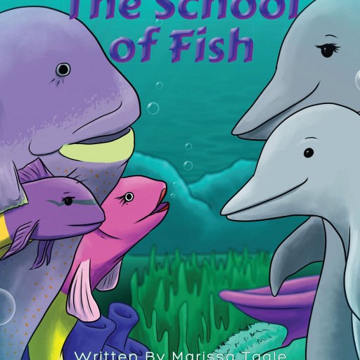 Marissa Tagle's First Book "The School of Fish" Is A Creatively Crafted And Vividly Illustrated Journey Into The Imagination