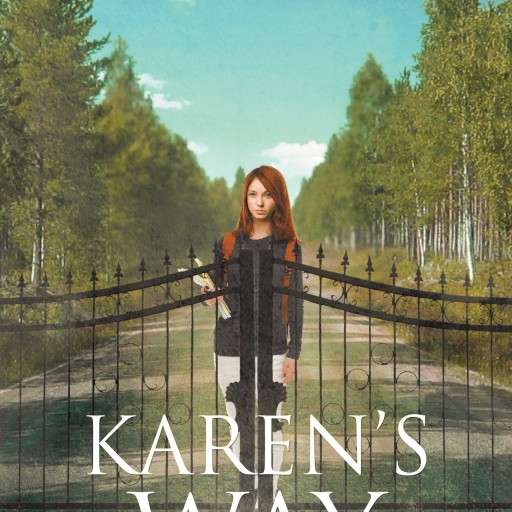 Aaron H. Foster's New Book "Karen's Way" Is a Gripping Story of a Woman Learning to Conquer Personal Demons, Both Internal and External