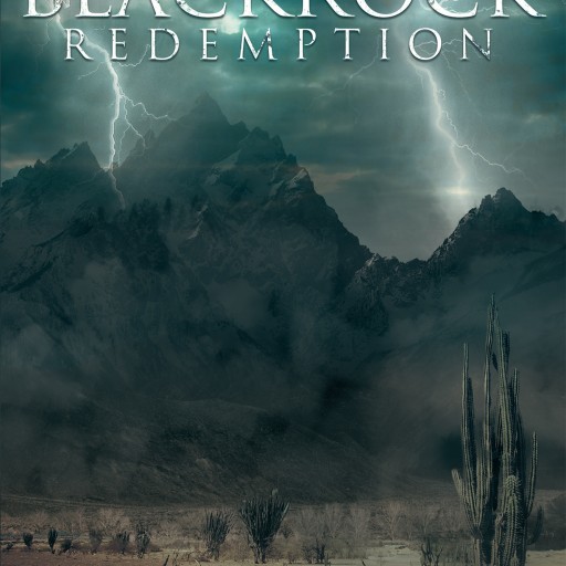 David Dockter's Newly Released "Blackrock Redemption" Is a Brilliant Example of How God Never Makes a Mistake and Has a Plan for Everything, Even in the Most Unlikely of Places.