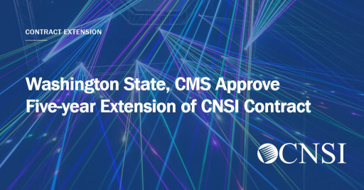 Washington State, CMS Approve Five-Year Extension of CNSI Contract