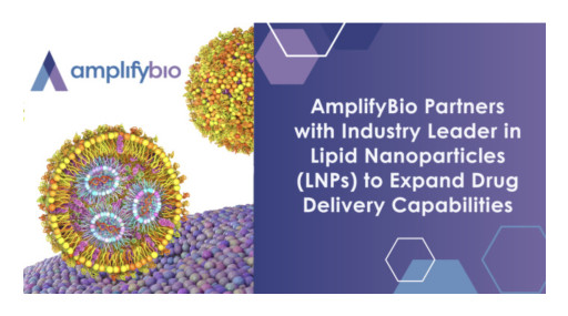 AmplifyBio Partners with Industry Leader in Lipid Nanoparticles (LNPs) to Expand Drug Delivery Capabilities