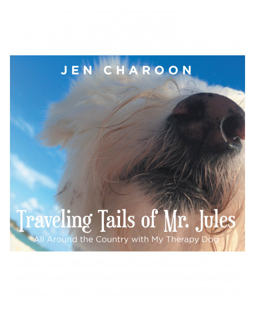 Jen Charoon's New Book 'Traveling Tails of Mr. Jules' is a Heartwarming Adventure of a Fluffy White Support Dog and His Human