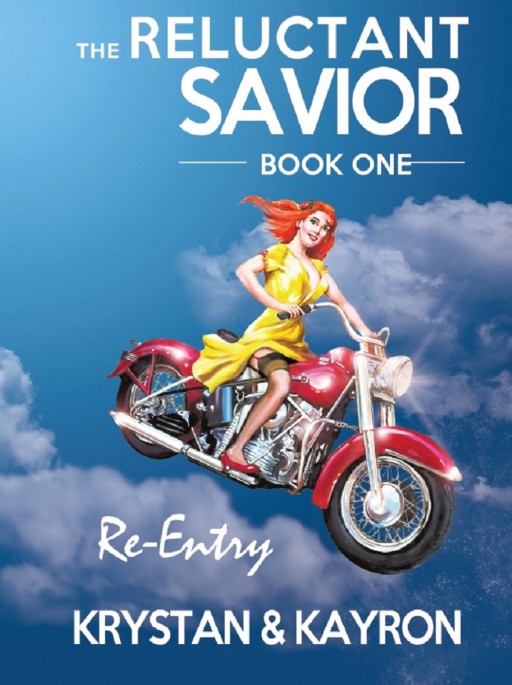 Krystan and Kayron's New Book 'The Reluctant Savior' Begins a Riveting Trilogy of Deuce's Return to Earth With a Mission