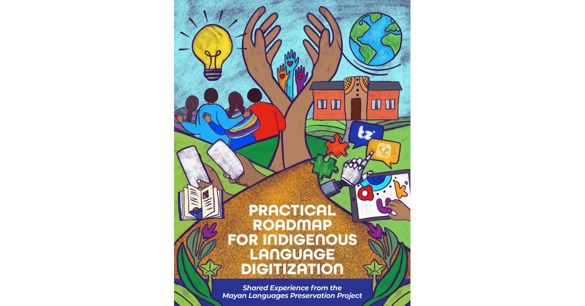 Local Language Innovation MLPP Publishes Practical Roadmap for Indigenous Language Digitization ...