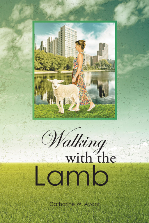 Author Catharine W. Avant's new book, 'Walking with the Lamb' is a faith-based reflection of God's eternal love and faithfulness