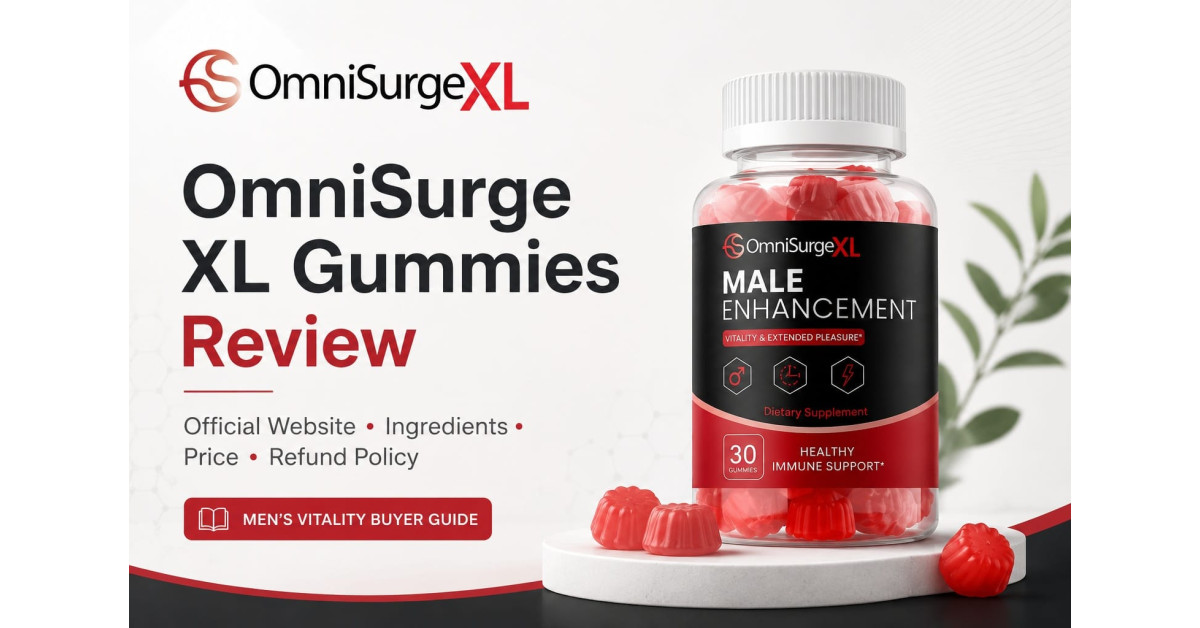 OmniSurge XL Gummies Reviews and Claims 2026: The Men's Vitality Gummy  Offer Buyers Are Rechecking Before Checkout | Newswire