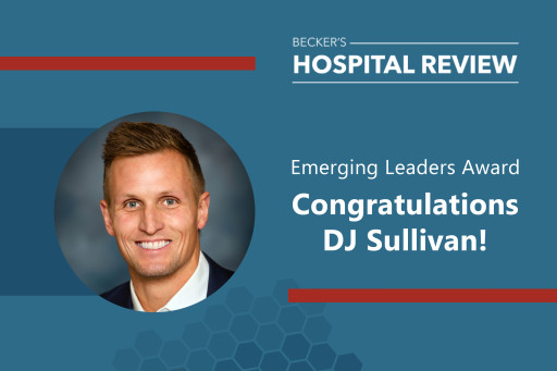 HSG Advisors’ Chief Strategy Officer DJ Sullivan Honored by Becker’s Hospital Review as an Emerging Leader in Healthcare