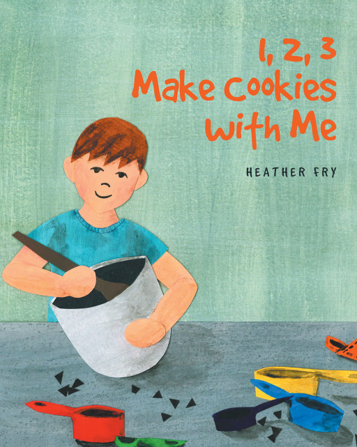 Author Heather Fry's New Book, '1, 2, 3 Make Cookies With Me', is an Endearing and Educational Children's Book of Baking and Counting