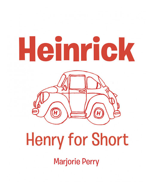 Marjorie Perry's New Book 'Heinrick' is an Enjoyable Tale About a Small Car That Learns a Really Valuable Lesson About Family