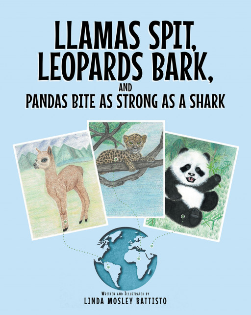 Linda Mosley Battisto's New Book 'Llamas Spit, Leopards Bark, and Pandas Bite as Strong as a Shark' is an Educational Piece on the Charms of Baby Animals