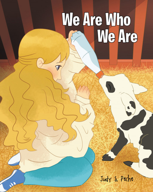 Judy S. Peche's New Book 'We Are Who We Are' is a Motivational and Imaginative Children's Story Teaching a Valuable Lesson