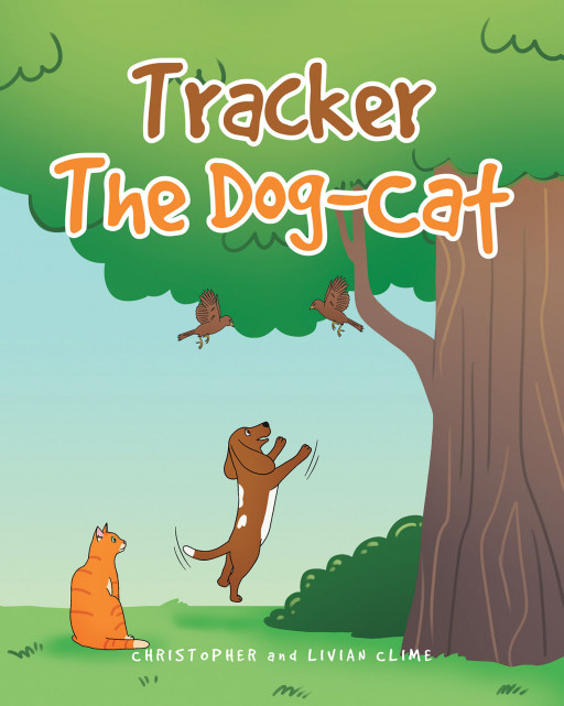 Christopher and Livian Clime's New Book 'Tracker the Dog-Cat' Brings an Adorable Tale About Exploring New Things and Building Beautiful Friendships