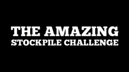 The Amazing Stockpiling Challenge