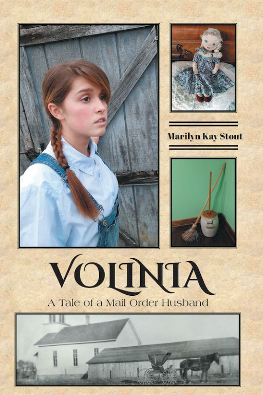 Marilyn Kay Stout's New Book, 'VOLINIA: A Tale of a Mail Order Husband' is an Unusual Love Story Set in Old Michigan and in the Beautiful Spring Air of 1868
