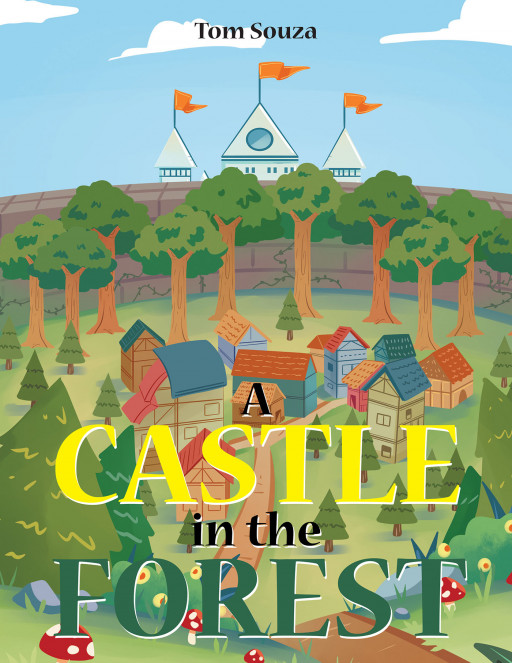 Tom Souza's new book, 'A Castle in the Forest', is a bewildering yet touching insight on the wonders of living in a forest and the importance of love and kindness