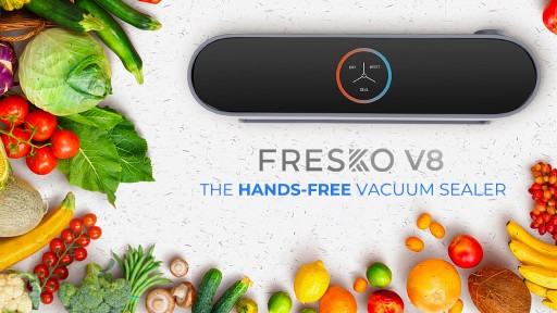 FRESKO V8 - the Affordable and Intelligent 5-in-1 Food Sealer - Announces Launch
