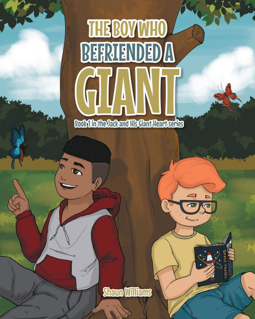 Shaun Williams' New Book, 'The Boy Who Befriended a Giant', Is a Fascinating Tale That Revolves Around the Beauty of Embracing Friendship and Acceptance