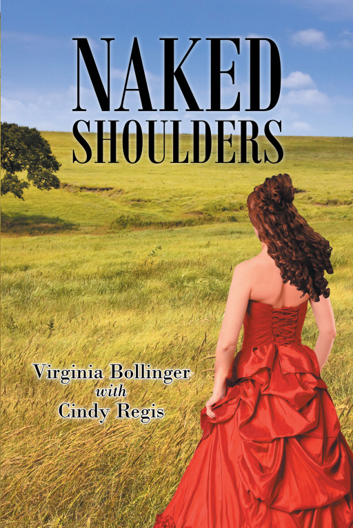 Authors Virginia Bollinger and Cindy Regis's New Book, 'Naked Shoulders', is an Epic Story of a Young Woman's Struggle to Survive During the Forging of the American West