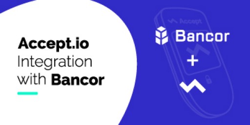 Accept.io Announces Integration of Bancor Protocol