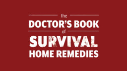 The Doctor’s Book Of Survival Home Remedies