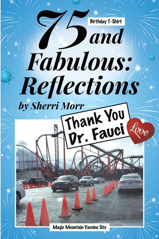 Sherri Morr's New Book '75 and Fabulous: Reflections' Holds Pages of Deep and Insightful Expositions That Reflect Life During the Pandemic