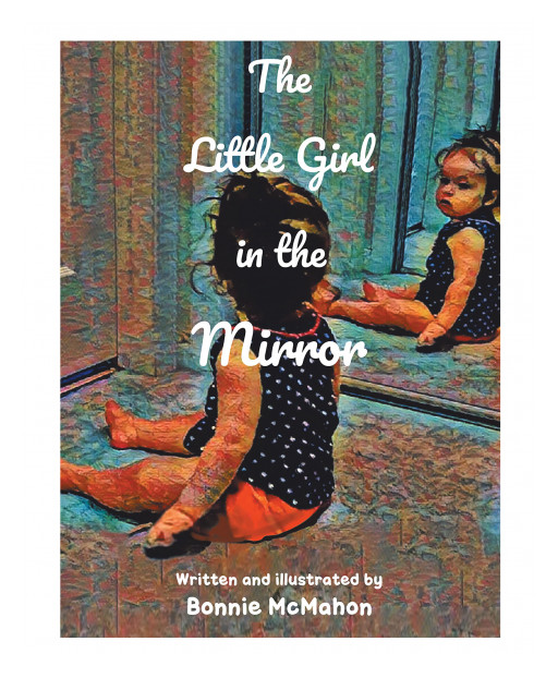 Bonnie McMahon's New Book 'The Little Girl in the Mirror' is a Lovely Piece About Self-Appreciation and Confidence